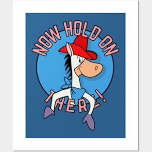 Quick Draw McGraw - Now Hold On There! Posters and Art